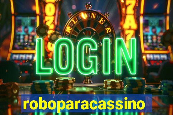 roboparacassino