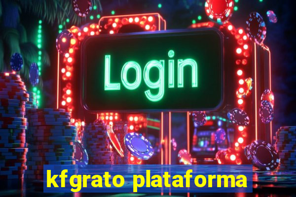 kfgrato plataforma