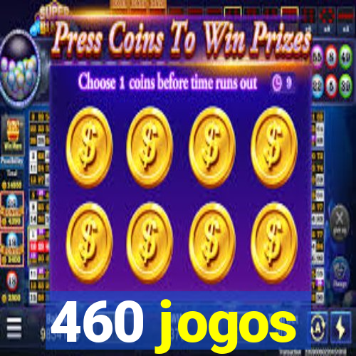 460 jogos