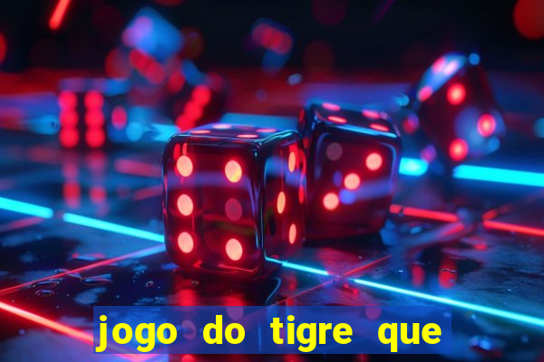 jogo do tigre que da bonus