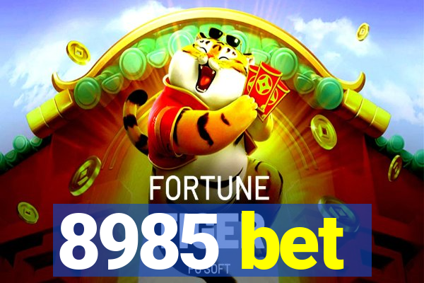 8985 bet