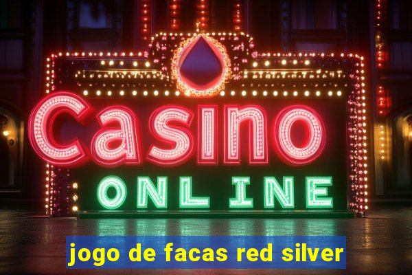 jogo de facas red silver