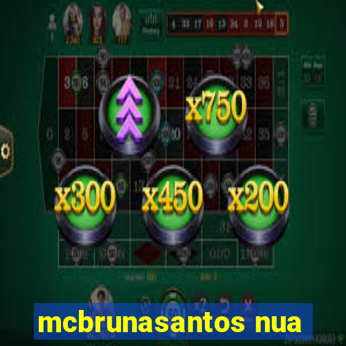 mcbrunasantos nua