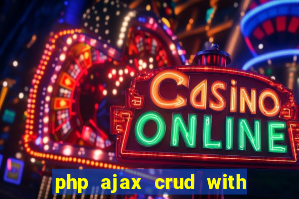 php ajax crud with datatables and bootstrap modals