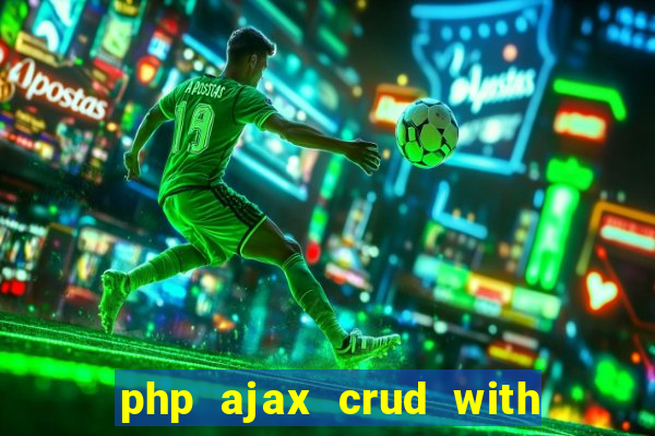 php ajax crud with datatables and bootstrap modals