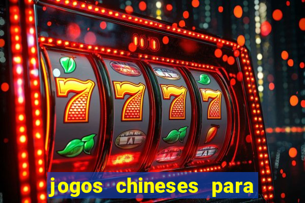 jogos chineses para ganhar dinheiro