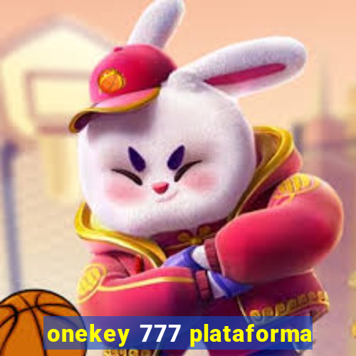 onekey 777 plataforma