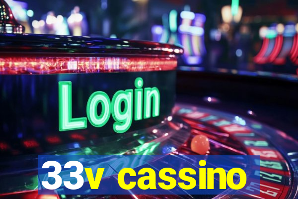 33v cassino