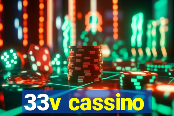 33v cassino