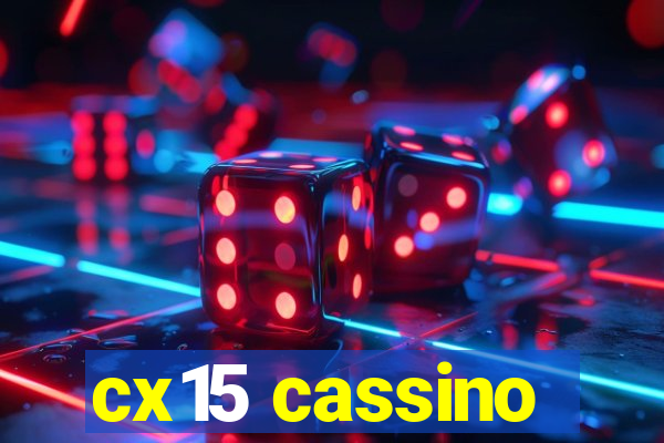 cx15 cassino