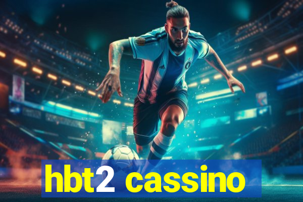 hbt2 cassino