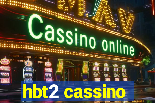 hbt2 cassino