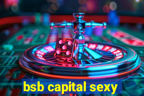 bsb capital sexy