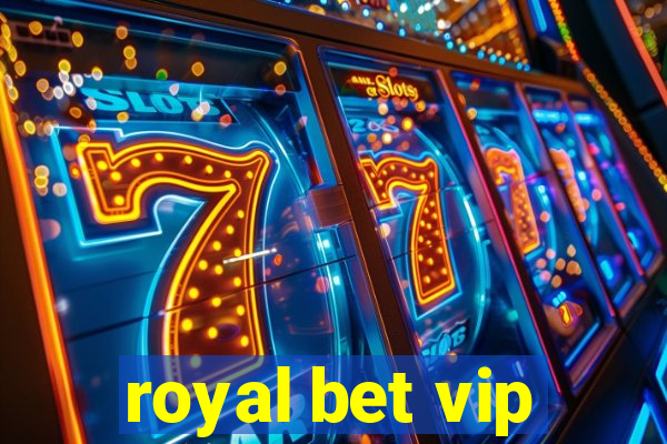 royal bet vip