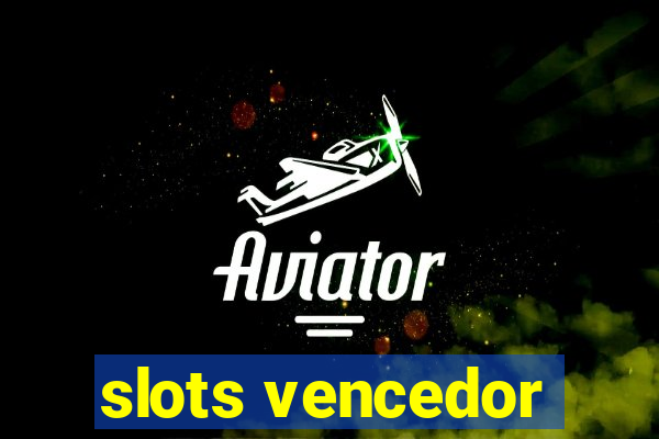 slots vencedor