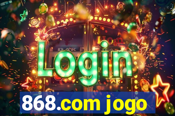 868.com jogo