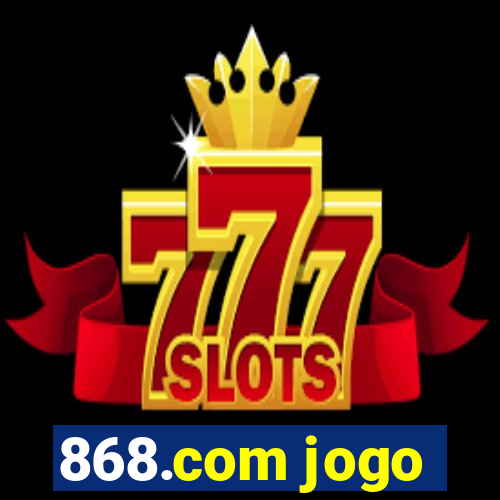 868.com jogo