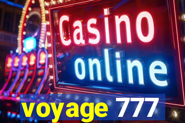 voyage 777