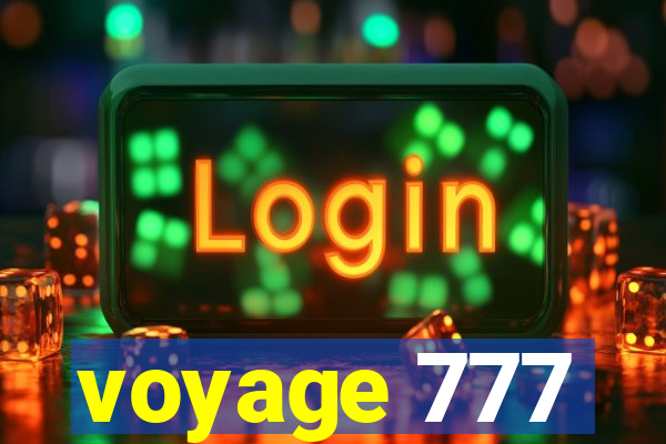 voyage 777