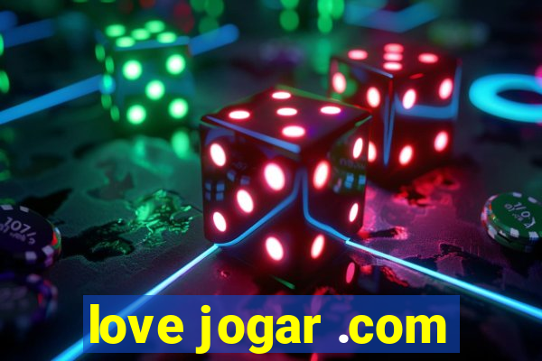 love jogar .com