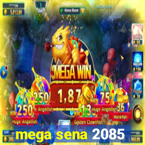 mega sena 2085