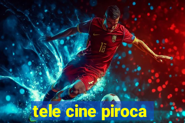 tele cine piroca