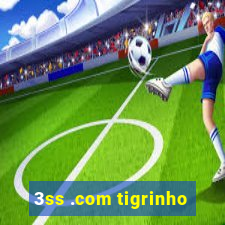 3ss .com tigrinho