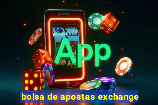 bolsa de apostas exchange