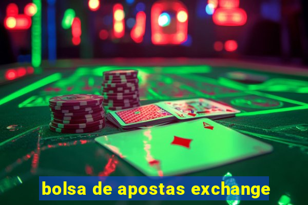 bolsa de apostas exchange