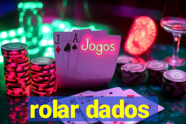 rolar dados