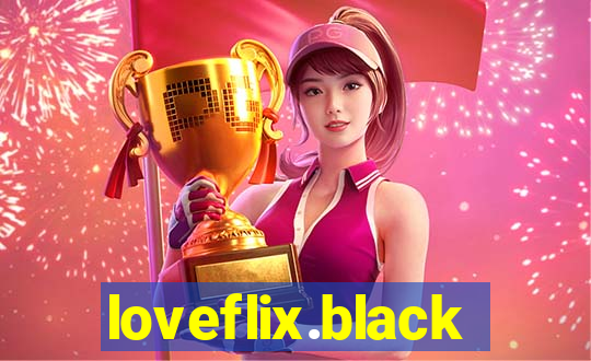 loveflix.black