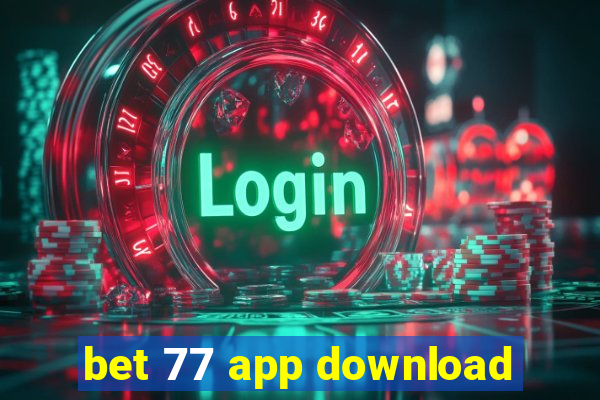 bet 77 app download