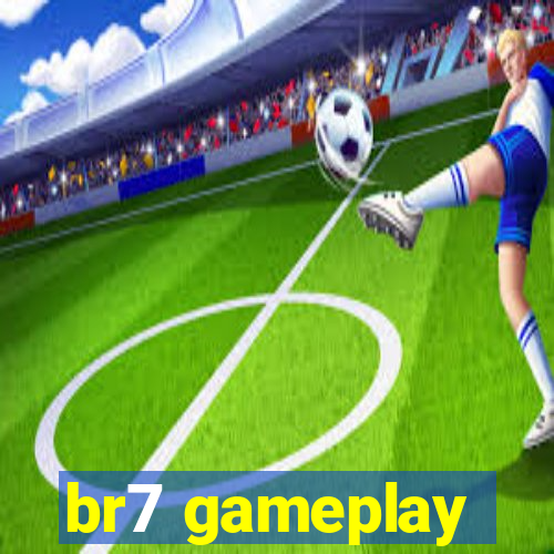 br7 gameplay