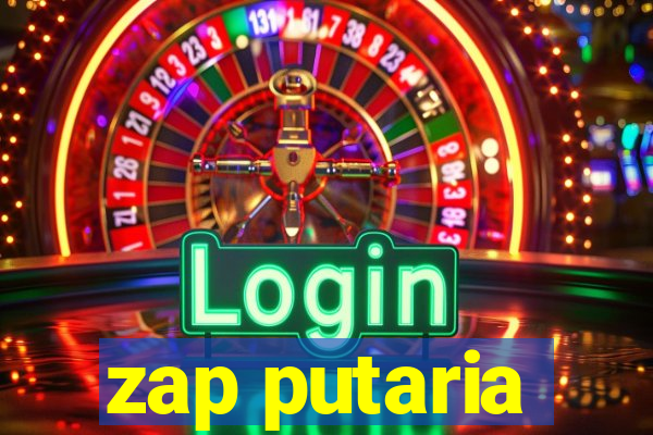 zap putaria