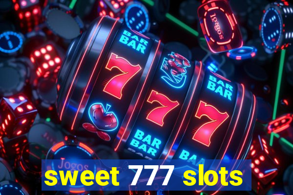 sweet 777 slots