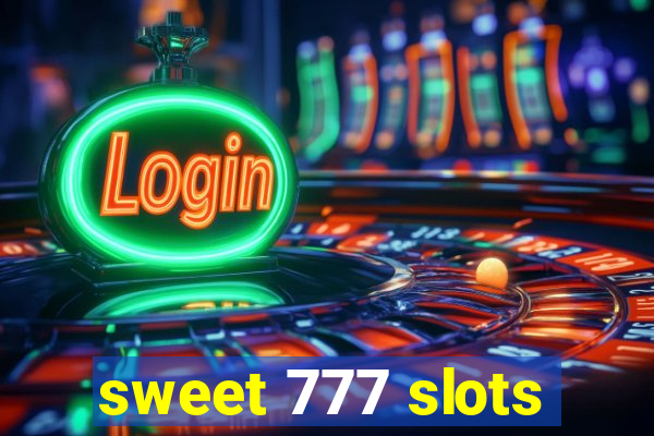 sweet 777 slots