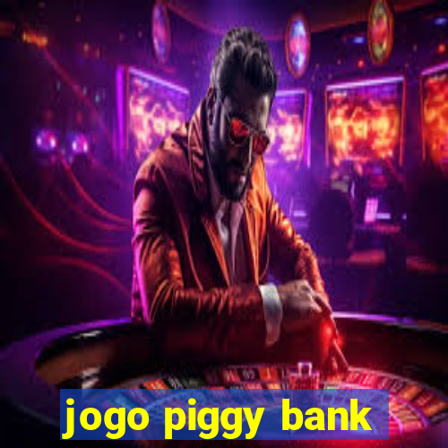 jogo piggy bank