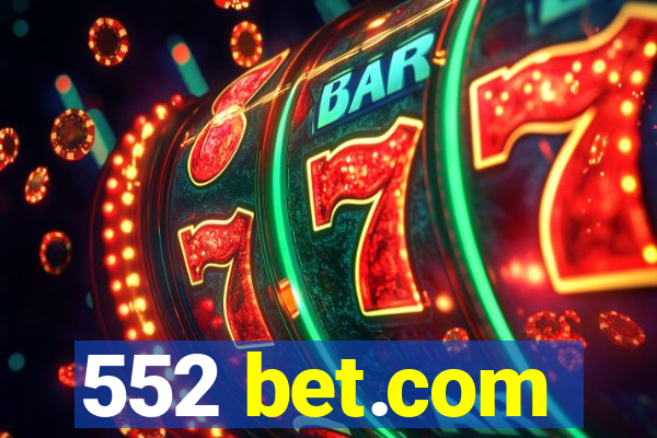 552 bet.com