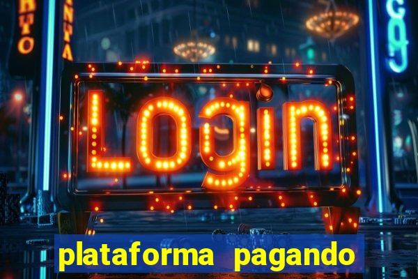 plataforma pagando no cadastro fortune tiger