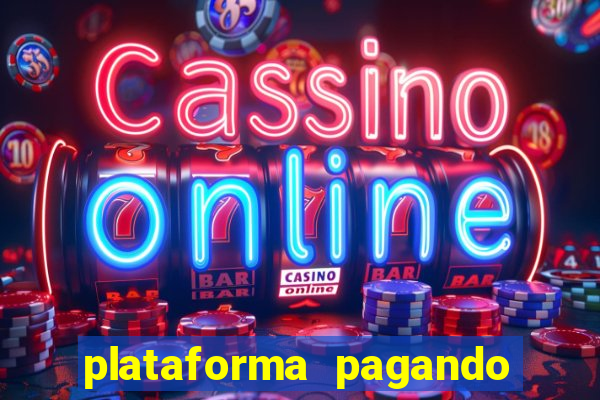 plataforma pagando no cadastro fortune tiger