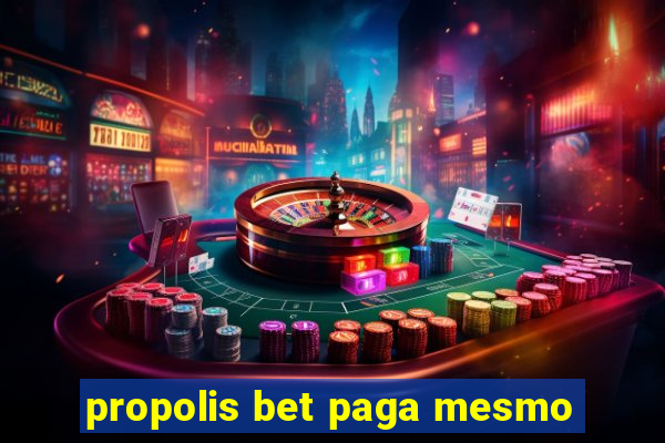 propolis bet paga mesmo