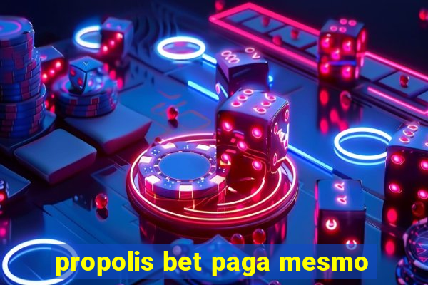 propolis bet paga mesmo