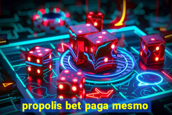 propolis bet paga mesmo