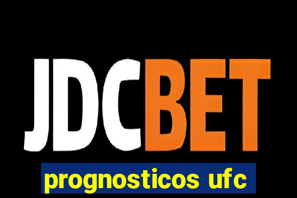 prognosticos ufc