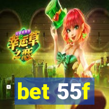 bet 55f