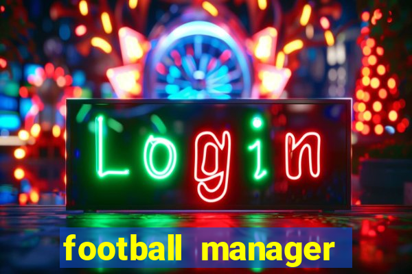 football manager 2019 fm scout