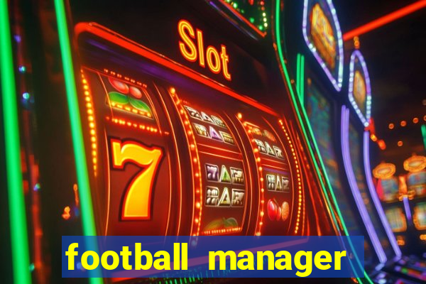 football manager 2019 fm scout