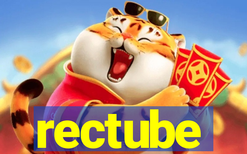 rectube