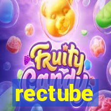 rectube