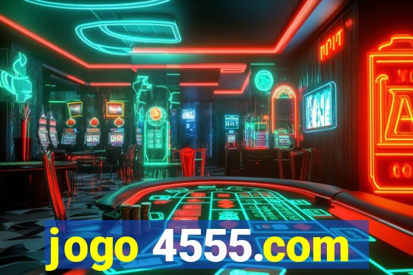 jogo 4555.com